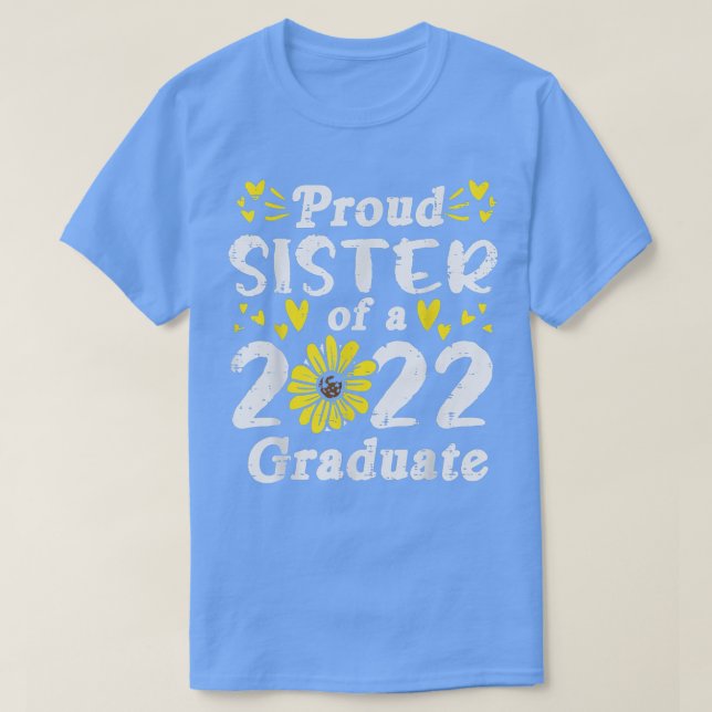 Camiseta Sunflower Proud Sister Of 2022 Graduate Graduation (Diseño del anverso)