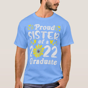 Camiseta Sunflower Proud Sister Of 2022 Graduate Graduation