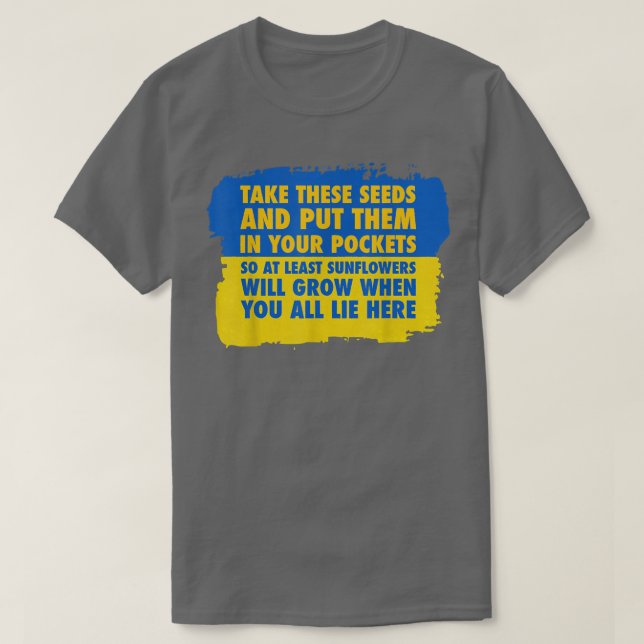 Camiseta Sunflower Put These Seeds In Your Pockets Support  (Diseño del anverso)