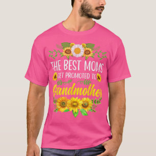 Camiseta Sunflower The Best Moms Get Promoted To Grandmothe