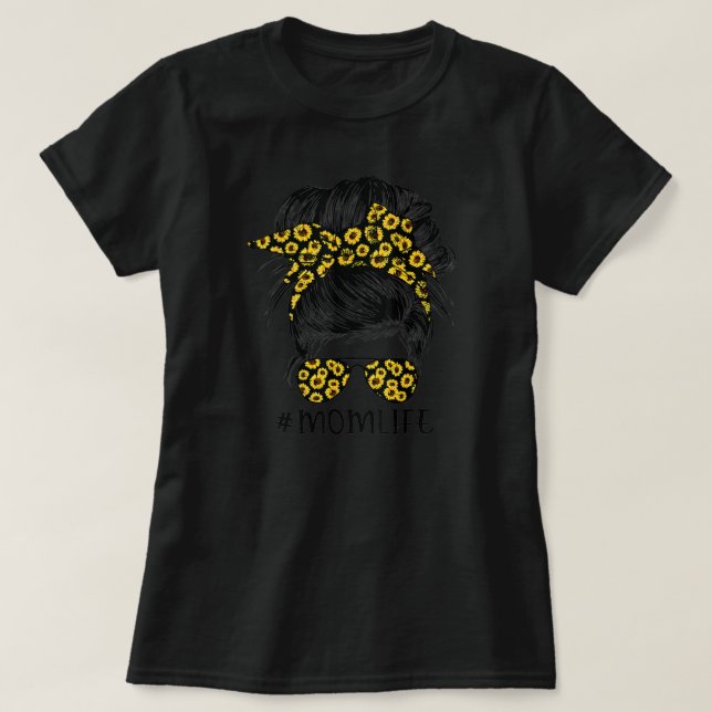 Camiseta Sunflowers Mom Life Messy Bun Hair Gafas de sol (Diseño del anverso)