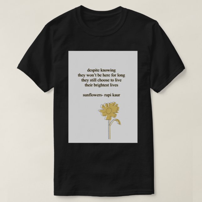 Camiseta Sunflowers Rupi Kaur Poem Pegatina (Diseño del anverso)