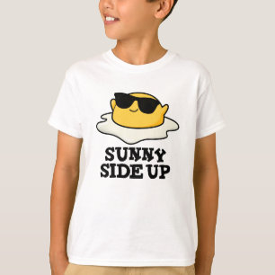 Camiseta Sunny Side Up Funny Fried Egg Pun