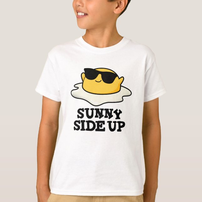 Camiseta Sunny Side Up Funny Fried Egg Pun (Anverso)