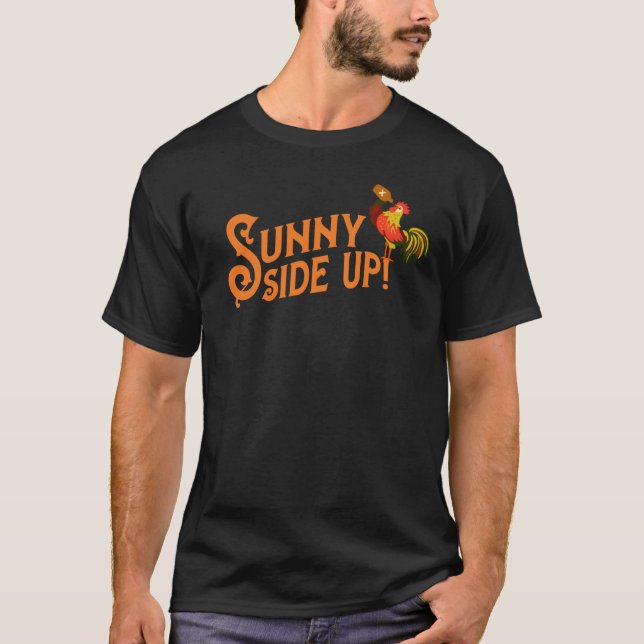 Camiseta "Sunny Side Up" Graciosa Bebida de gallos (Anverso)