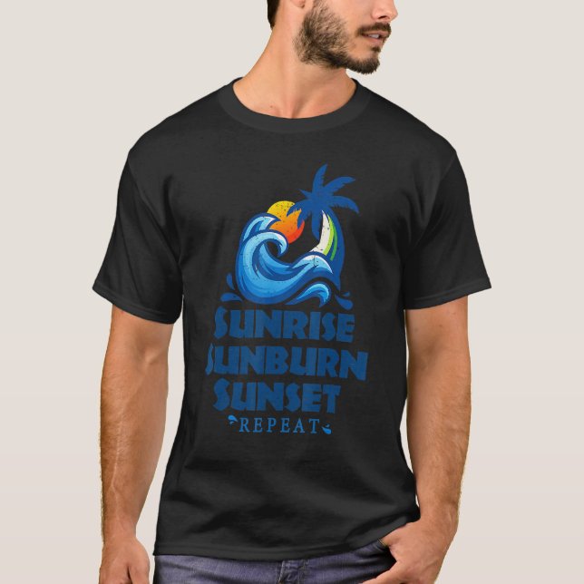 Camiseta Sunrise Sunburn Sunset Repeat & Summer and Beach, (Anverso)