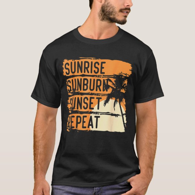 Camiseta Sunrise Sunburn Sunset Repeat & Summer And Beach V (Anverso)