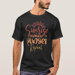 Camiseta Sunrise Sunburn Sunset Repetir Para Las Mujeres Ve