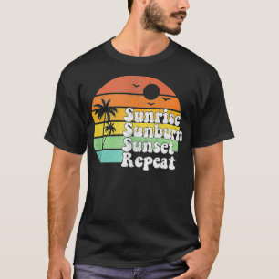 Camiseta Sunrise Sunburn Sunset Repetir vacaciones Regalo d