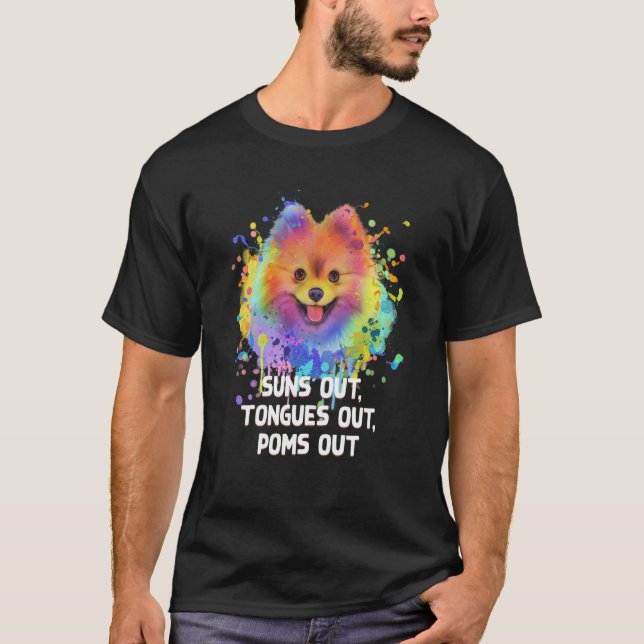 Camiseta Suns Out Tongues Out Poms Out Pomeranian Humor Pom (Anverso)