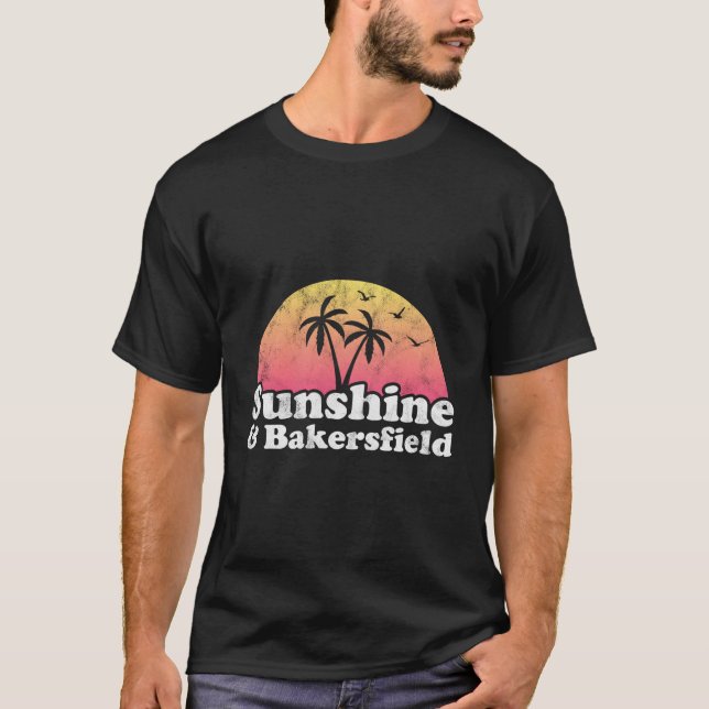 Camiseta Sunshine And Bakersfield Ca California (Anverso)