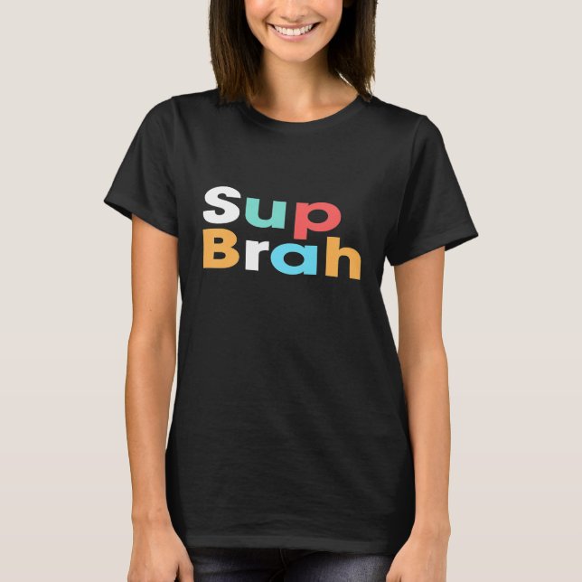 Camiseta Sup Brah Shirt Local Hawaii Pidgin Braddah Premium (Anverso)