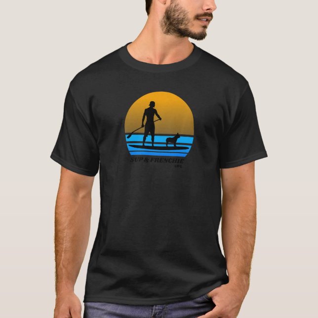 Camiseta Sup & Frenchie Life Mens Standup Paddleboarding (Anverso)
