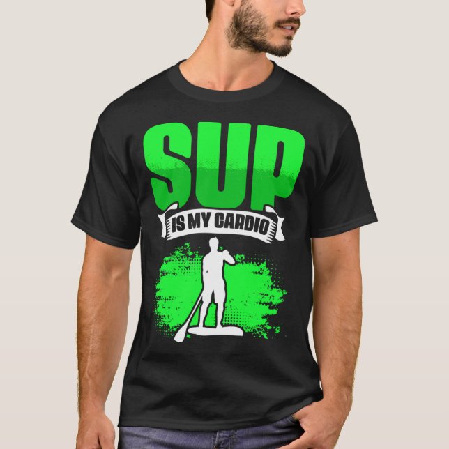 Camiseta SUP Is My Cardio Boarding Paddling Stand Up Paddle (Anverso)