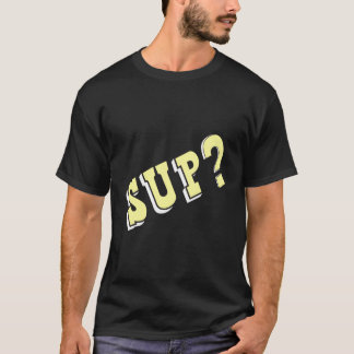 Camiseta Sup Preguntando Qué Hay