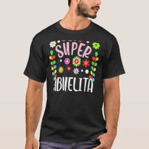 Camiseta Super Abuelita Granja Española Abuela Flor Mexican