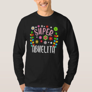 Camiseta Super Abuelita Granja Española Abuela Flor Mexican