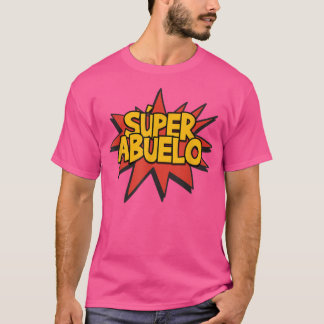 Camiseta Super Abuelo Abuelo Abuelo Abuelo Español Gracioso