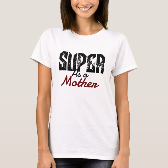 Camiseta super como mamá mamá mamá mamá mamá mamá mamá mamá (Anverso)