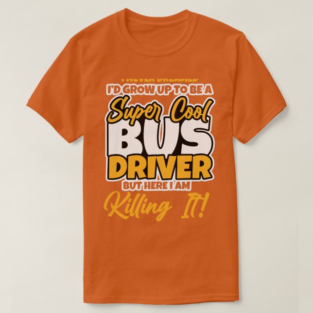 Camiseta Super Cool Bus Driver Gift Design for a Busdriver (Diseño del anverso)