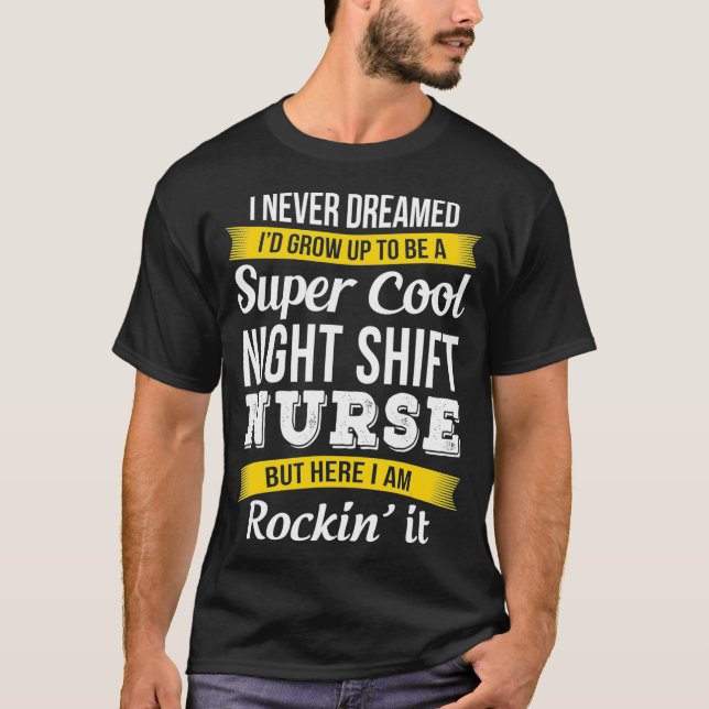 Camiseta Super Cool Night Shift Nurse Tshirt Funny Gift _1  (Anverso)