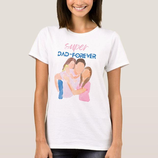 Camiseta Super Dad Forever | Father’s Day Gift T-Shirt  (Anverso)