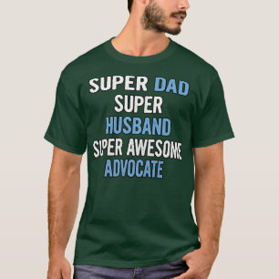 Camiseta Super Dad Hus Super Awesome Advocate