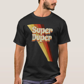 Camiseta Super Duper Setenties 70 s Guay Viaje Retro Styl