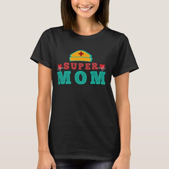 CAMISETA SUPER ENFERMERA MAMÁ - DÍA DE LA MADRE ENFERMERÍA (Anverso)