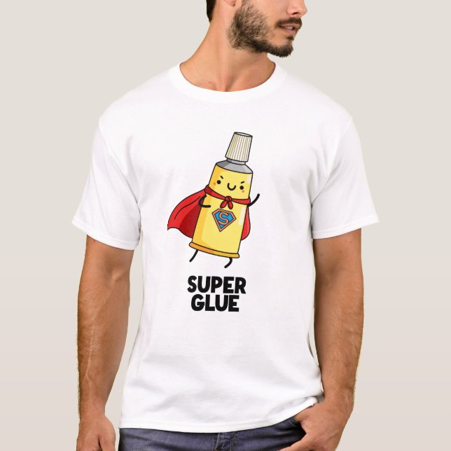 Camiseta Super Glue Funny Super Hero Pun (Anverso)