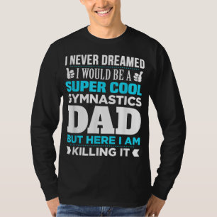 Camiseta Super Guay Funny Gymnastics Dad for Coach