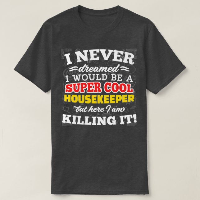 Camiseta Super Guay Housekeeper 1 (Diseño del anverso)