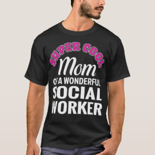 Camiseta Super Guay Mamá de un trabajador social regalo div