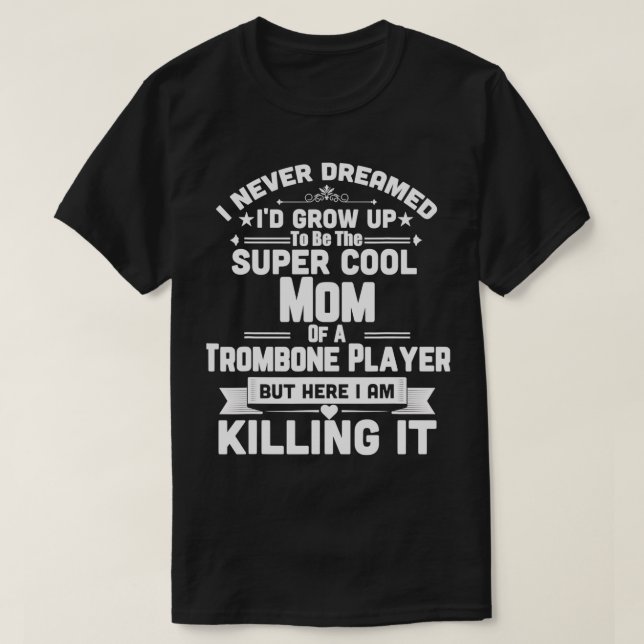 Camiseta Super Guay Mamá De Un Trombón Jugador Marchando Ba (Diseño del anverso)