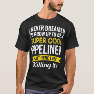 Camiseta Super Guay Pipeliner Tshirt Gifts Funny