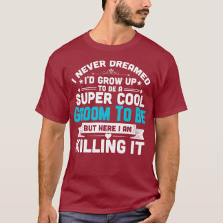 Camiseta Super Guay Se Convierte En Un Compromiso De Bodas 