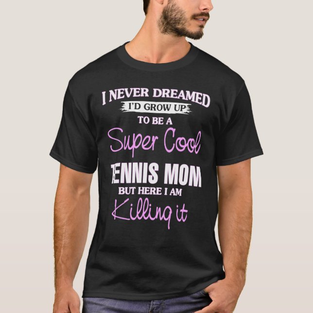 Camiseta Super Guay Tennis Mom Killing It Guay (Anverso)