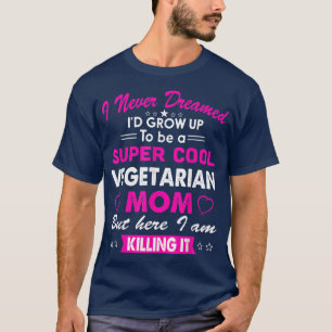 Camiseta Super Guay Vegetarian Mom Cute