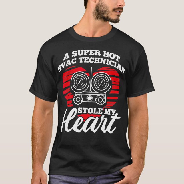 Camiseta Super Hot HVAC Technician Stole My Heart HVAC Tech (Anverso)
