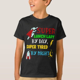 Camiseta Super Lunch Lady by Day Cansado por la Cafetería n