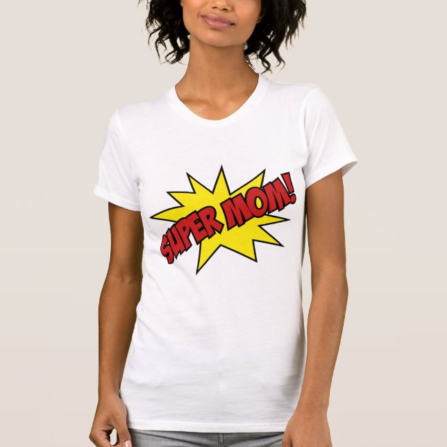 Camiseta ¡Super Mamá! (Anverso)