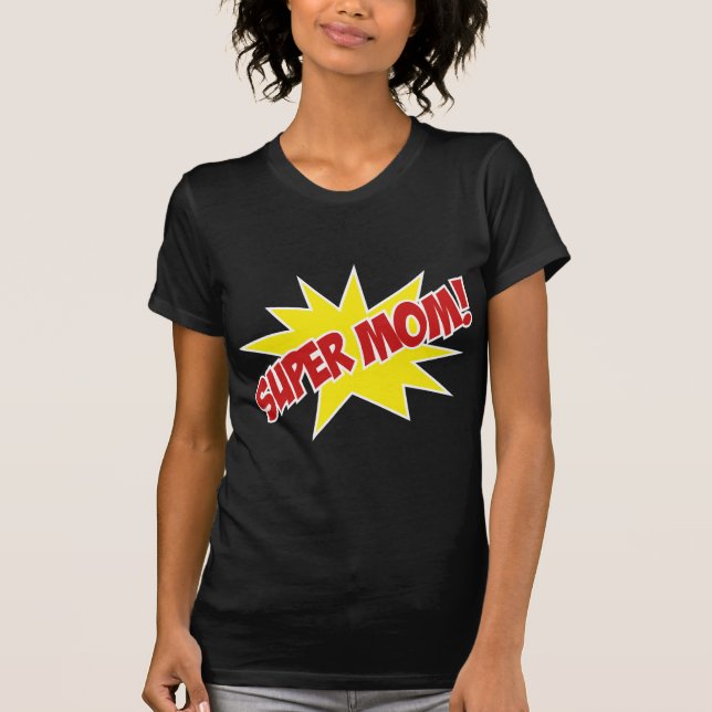 Camiseta ¡Super Mamá! (Anverso)