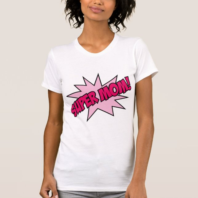 Camiseta ¡Super Mamá! (Anverso)