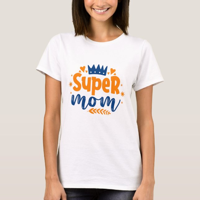 Camiseta Super Mamá (Anverso)