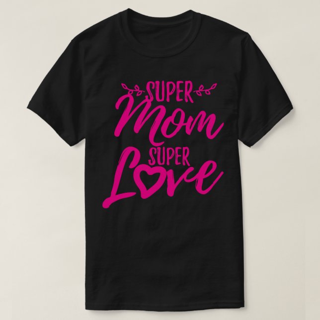 Camiseta Super Mamá Amor (Diseño del anverso)