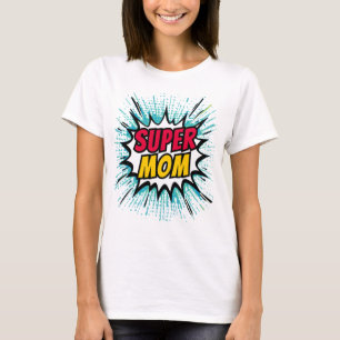 Camiseta Super Mamá cómic explosión
