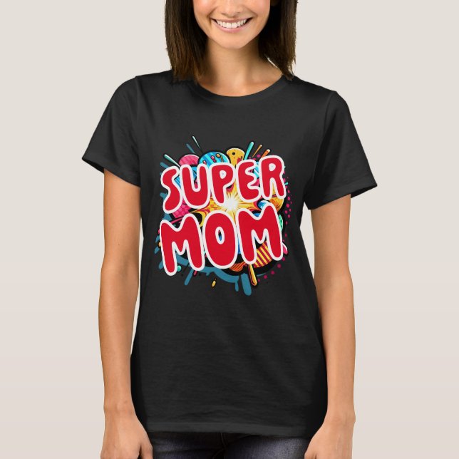 Camiseta Super Mamá del Día de la Madre (Anverso)