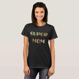 Camiseta súper mamá, Día de la Madre de caligrafía oro retr