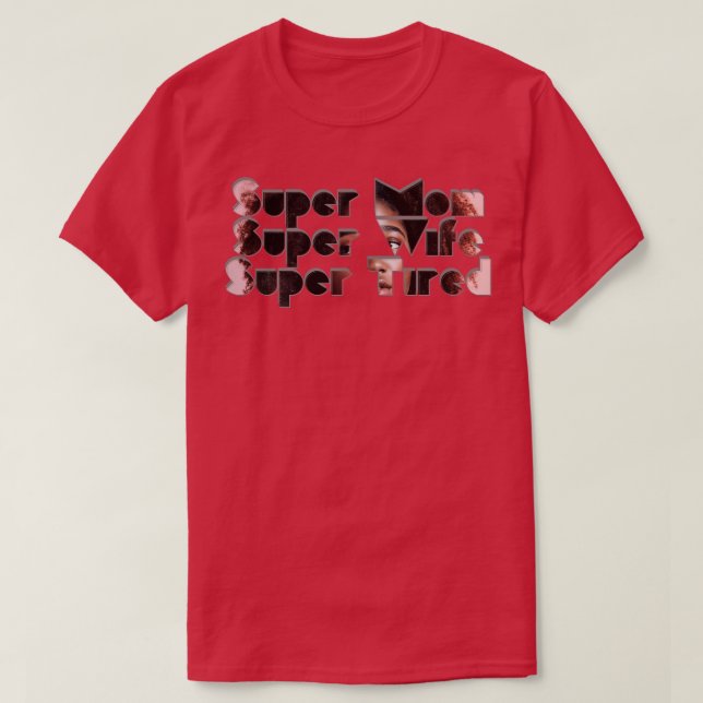 Camiseta Super Mamá Super Esposa Cansada (Diseño del anverso)