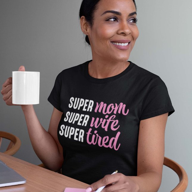 Camiseta Super Mamá Super Esposa Cansada (Subido por el creador)